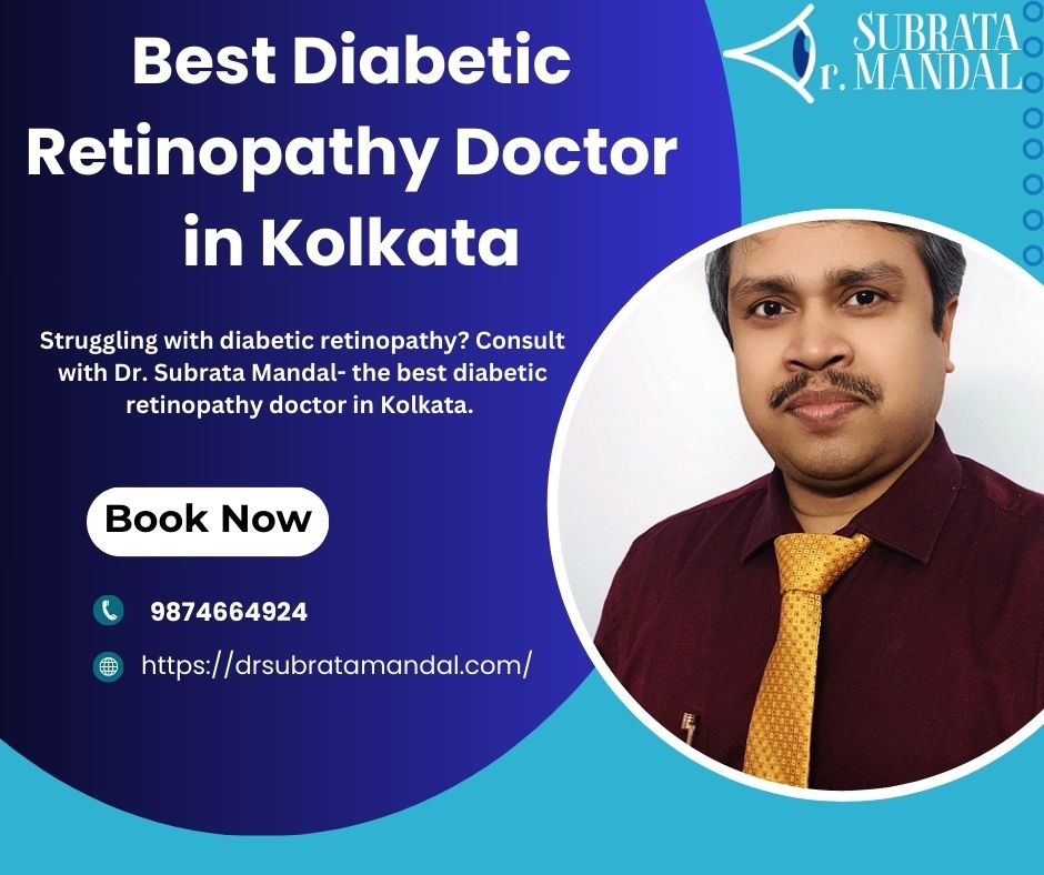 Best Diabetic Retinopathy Doctor in Kolkata